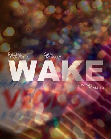 Постер фильма «Wake»