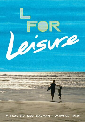 Постер фильма «L for Leisure»