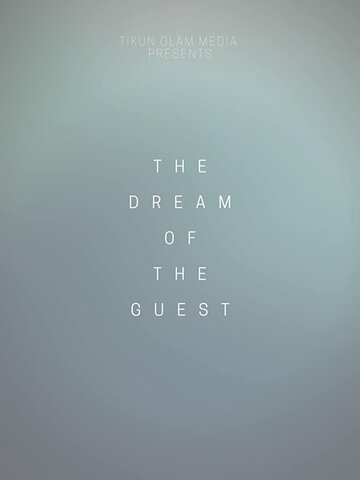 Постер фильма «The Dream of the Guest»