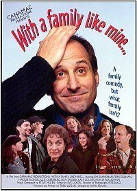 Постер фильма «With a Family Like Mine...»
