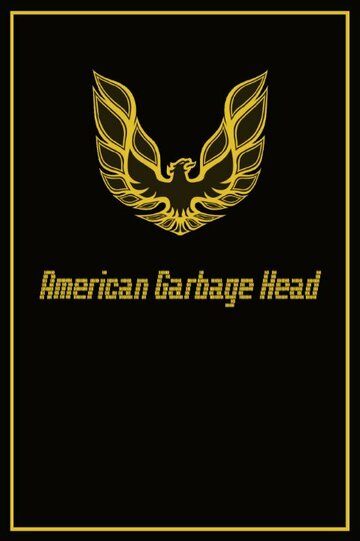 Постер фильма «American Garbage Head»