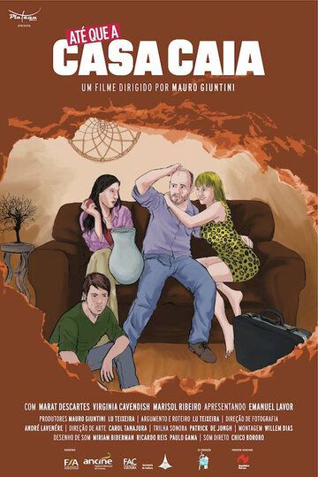 Постер фильма «Até que a Casa Caia»