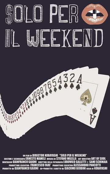 Постер фильма «Solo per il weekend»