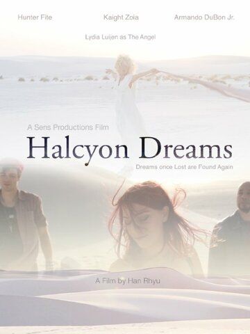 Постер фильма «Halcyon Dreams»