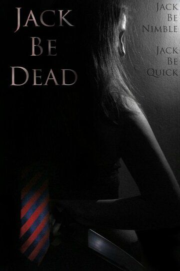 Постер фильма «Jack Be Dead»