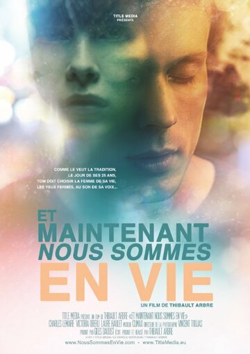 Постер фильма «Et maintenant nous sommes en vie»