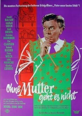 Постер фильма «Ohne Mutter geht es nicht»