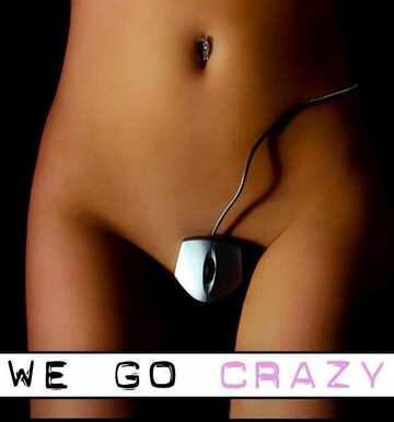 Постер фильма «We Go Crazy»