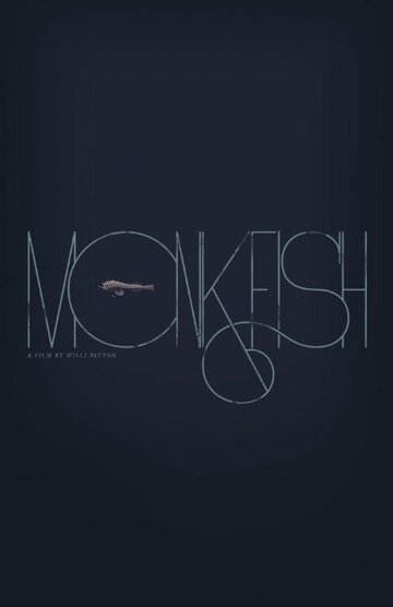 Постер фильма «Monkfish»