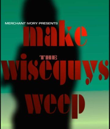 Постер фильма «Make the Wiseguys Weep»