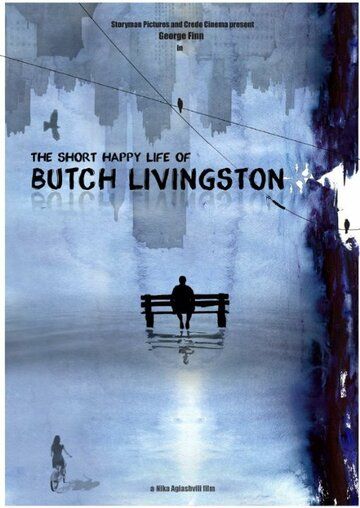 Постер фильма «The Short Happy Life of Butch Livingston»