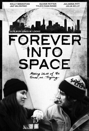 Постер фильма «Forever Into Space»