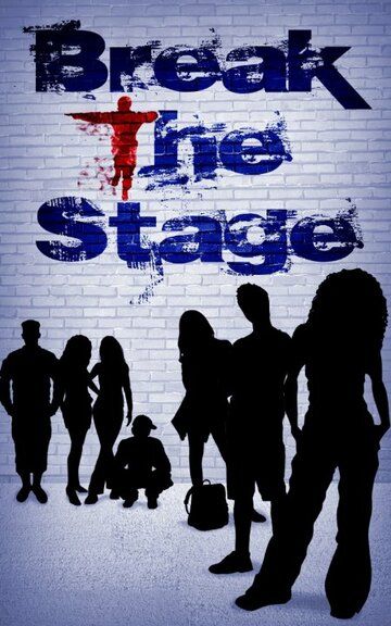 Постер фильма «Break the Stage»