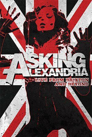Постер фильма «Asking Alexandria: Live from Brixton and Beyond»