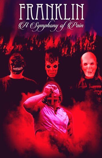 Постер фильма «Franklin: A Symphony of Pain»