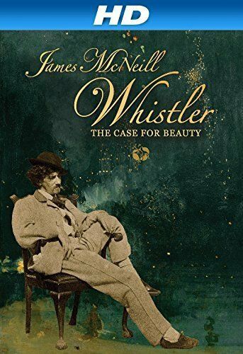 Постер фильма «James McNeill Whistler and the Case for Beauty»