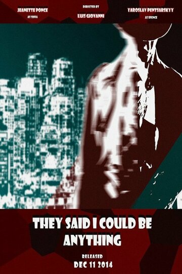 Постер фильма «They Said I Could Be Anything»