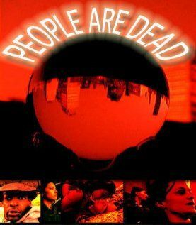 Постер фильма «People Are Dead»