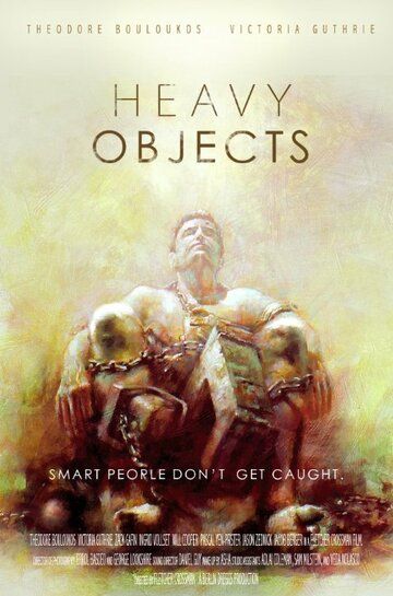 Постер фильма «Heavy Objects»