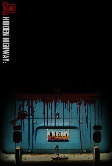 Постер фильма «Hidden Highway: WLL2LIV»