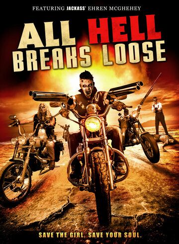 Постер фильма «All Hell Breaks Loose»