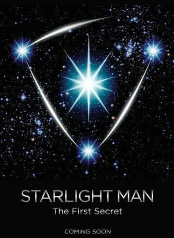 Постер фильма «Starlight Man: The First Secret»