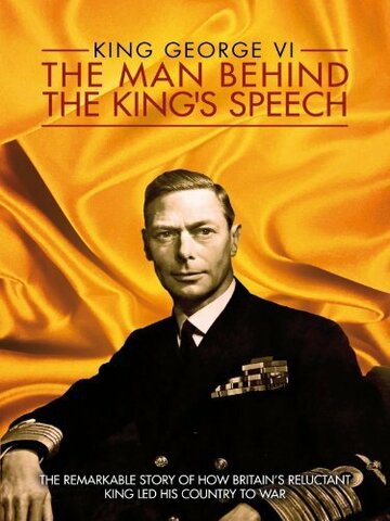 Постер фильма «King George VI: The Man Behind the King's Speech»