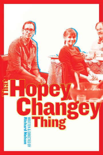 Постер фильма «That Hopey Changey Thing»