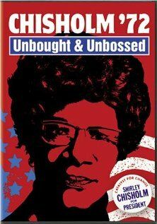 Постер фильма «Chisholm '72: Unbought & Unbossed»