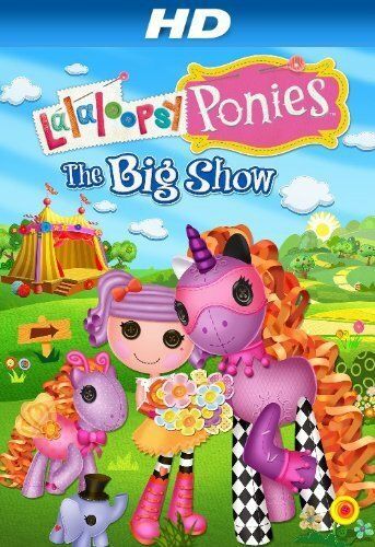 Lalaloopsy Ponies: The Big Show