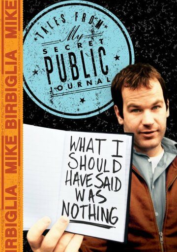 Постер фильма «Mike Birbiglia: What I Should Have Said Was Nothing»