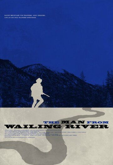 Постер фильма «The Man from Wailing River»