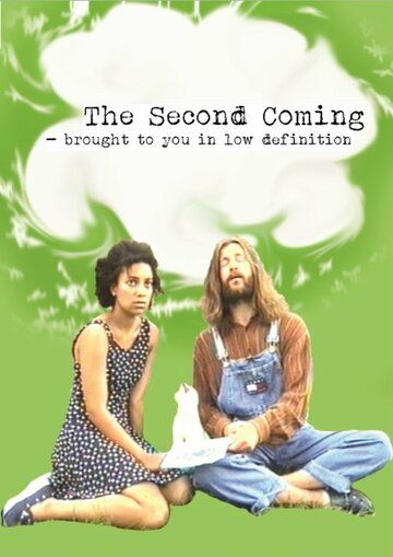 Постер фильма «The Second Coming: Brought to You in Low Definition»