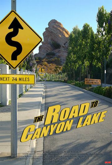 Постер фильма «The Road to Canyon Lake»