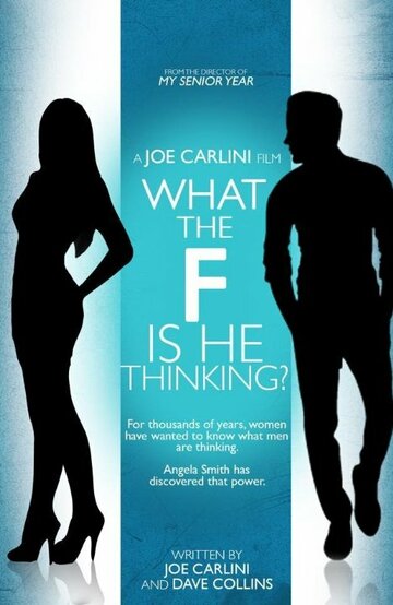 Постер фильма «What the F Is He Thinking?»