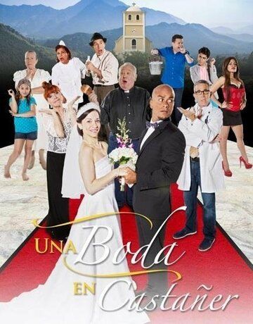 Постер фильма «Una Boda en Castañer»