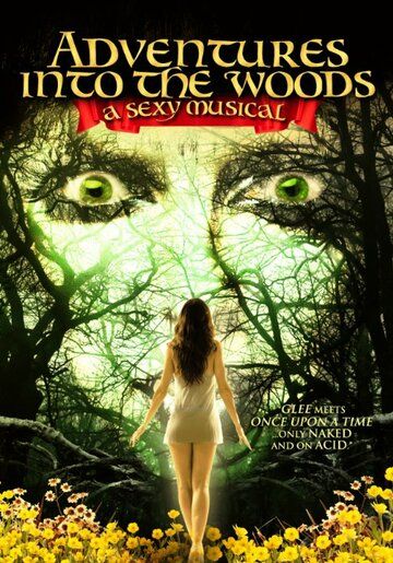 Постер фильма «Adventures Into the Woods: A Sexy Musical»