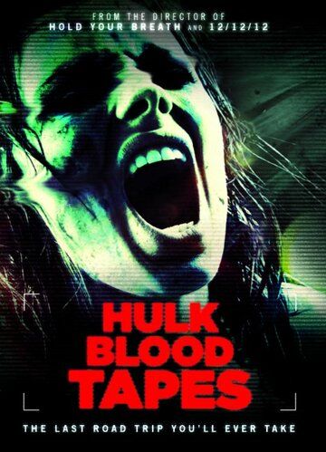Постер фильма «Hulk Blood Tapes»