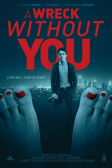 Постер фильма «A Wreck Without You»