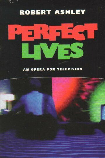 Постер фильма «Perfect Lives»