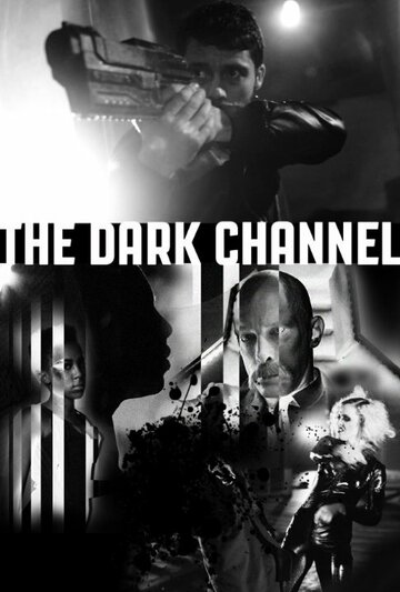 Постер фильма «The Dark Channel»