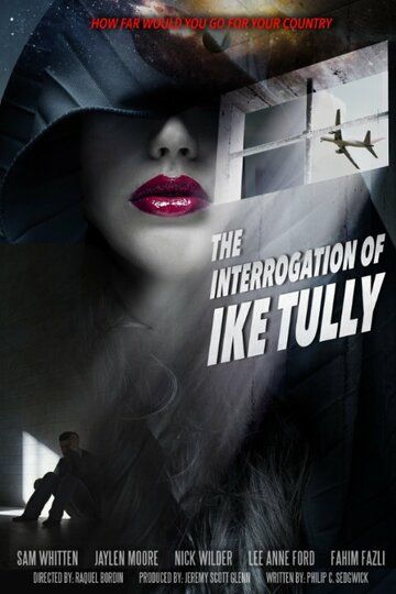 Постер фильма «The Interrogation of Ike Tully»