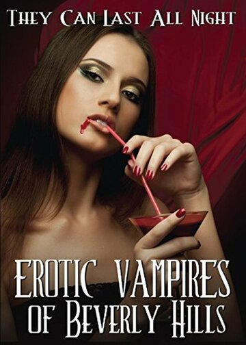 Постер фильма «Erotic Vampires of Beverly Hills»