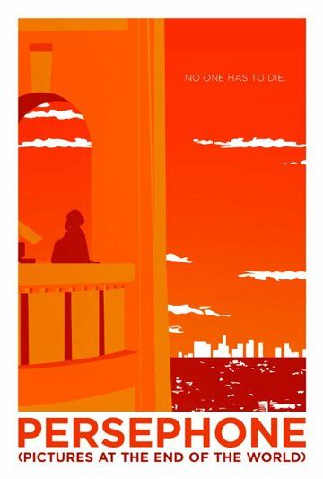 Постер фильма «Persephone: Pictures at the End of the World»