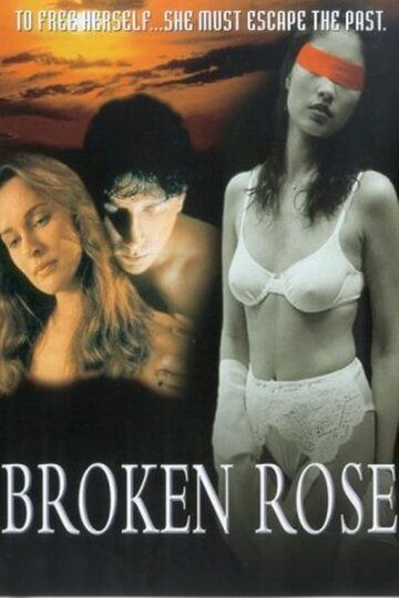 Постер фильма «Broken Rose»