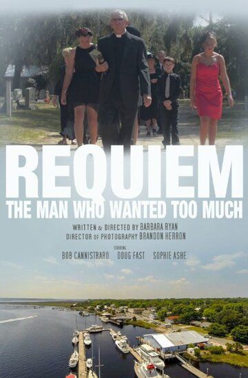 Постер фильма «Requiem: The Man Who Wanted Too Much»