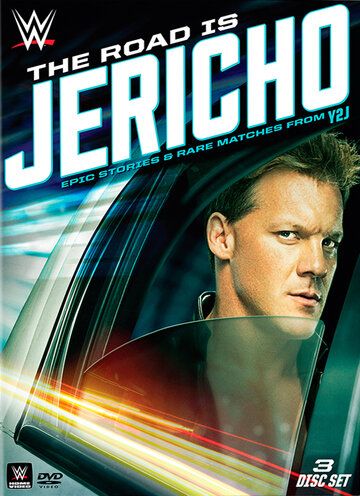 Постер фильма «The Road Is Jericho: Epic Stories & Rare Matches from Y2J»