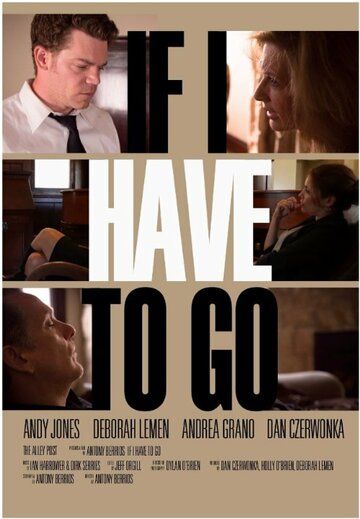 Постер фильма «If I Have to Go»