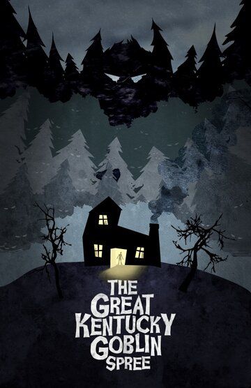 Постер фильма «The Great Kentucky Goblin Spree»
