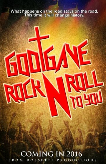 Постер фильма «God Gave Rock n' Roll to You»